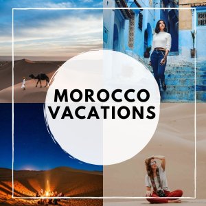 Morocco Vacations